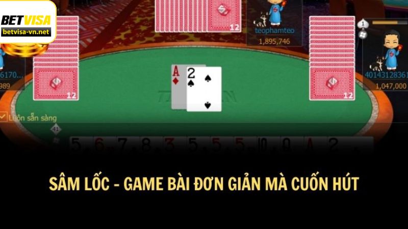 Điểm qua một vài thông tin cơ bản về game bài Sâm Lốc 